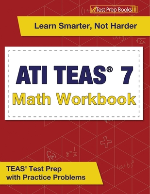 ATI TEAS 7 Math Workbook: TEAS Test Prep with P... 163775356X Book Cover