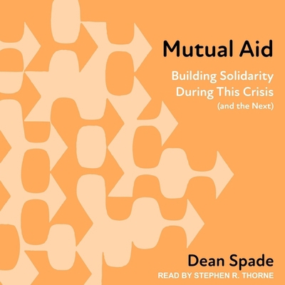 Mutual Aid: Building Solidarity During This Cri... B09XYTHCCL Book Cover