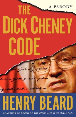 The Dick Cheney Code: A Parody 0743270029 Book Cover