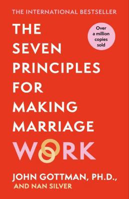 The Seven Principles For Making Marriage Work 1398718394 Book Cover