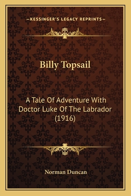 Billy Topsail: A Tale Of Adventure With Doctor ... 1164184504 Book Cover