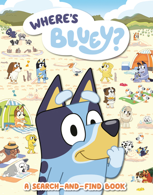 Where's Bluey?: A Search-And-Find Book 0593385691 Book Cover
