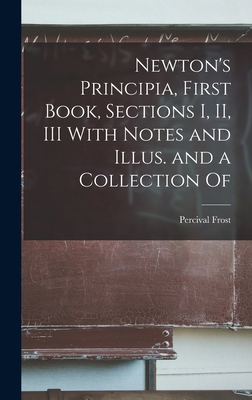 Newton's Principia, First Book, Sections I, II,... 1017924120 Book Cover