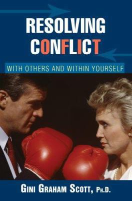 Resolving Conflict: With Others And Within Your... 0595392431 Book Cover