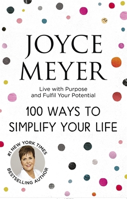 100 Ways to Simplify Your Life 0340964669 Book Cover
