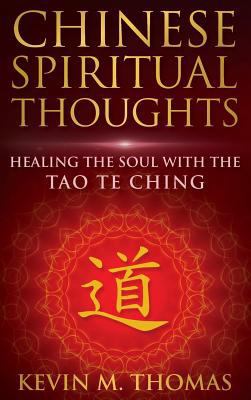 Chinese Spiritual Thoughts: Healing The Soul Wi... 1948265001 Book Cover