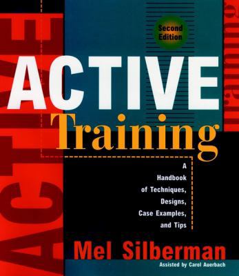 Active Training: A Handbook of Techniques, Desi... 0787939897 Book Cover