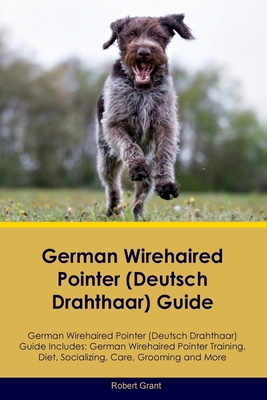 German Wirehaired Pointer (Deutsch Drahthaar) G... 1395864233 Book Cover