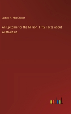 An Epitome for the Million. Fifty Facts about A... 3385329825 Book Cover