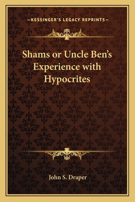 Shams or Uncle Ben's Experience with Hypocrites 116274216X Book Cover