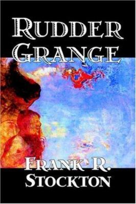 Rudder Grange by Frank R. Stockton, Fiction, Cl... 1598185438 Book Cover