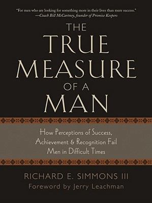 The True Measure of a Man: How Perceptions of S... 1581693591 Book Cover