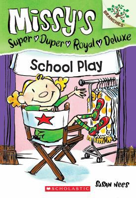School Play: A Branches Book (Missy's Super Dup... 0545438535 Book Cover