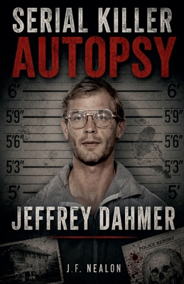 Serial Killer Autopsy: Jeffrey Dahmer B0FZNWD2T2 Book Cover
