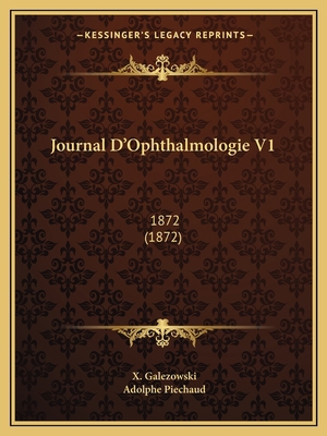 Journal D'Ophthalmologie V1: 1872 (1872) [French] 1168493005 Book Cover