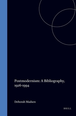 Postmodernism: A Bibliography, 1926-1994 9051838875 Book Cover