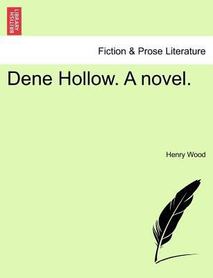 Dene Hollow. a Novel. 1241396698 Book Cover