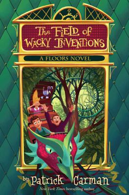 Floors #3: The Field of Wacky Inventions 054525521X Book Cover