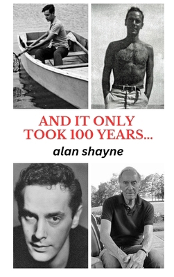 And It Only Took 100 Years... 1950544621 Book Cover