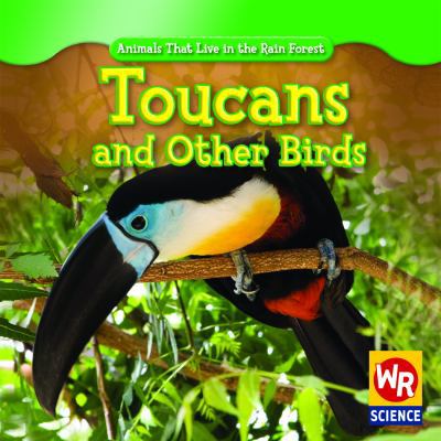 Toucans and Other Birds 1433900289 Book Cover