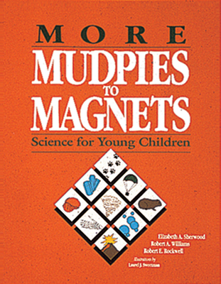 More Mudpies to Magnets: Science for Young Chil... B002YFDAP6 Book Cover