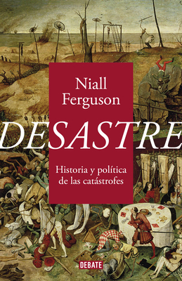 Desastre: Historia Y Política de Las Catástrofe... [Spanish] 8418056738 Book Cover