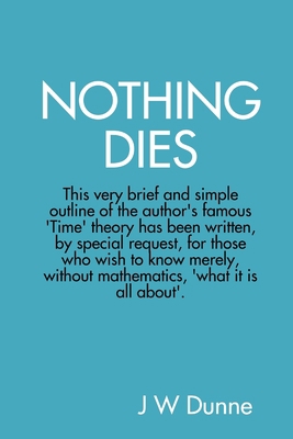 Nothing Dies 0955989876 Book Cover