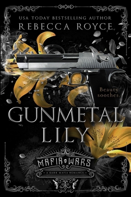 Gunmetal Lily: A Dark Mafia Romance 1951349741 Book Cover
