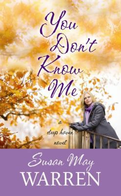You Don't Know Me: A Deep Haven Novel [Large Print] 1611735750 Book Cover