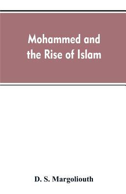 Mohammed and the rise of Islam 9353607663 Book Cover