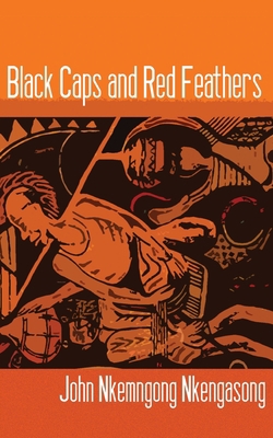 Black Caps and Red Feathers 995657838X Book Cover