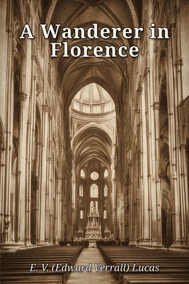 A Wanderer in Florence 3980869067 Book Cover