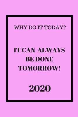 Why do it Today? When it can be done Tomorrow1 ... 1674536801 Book Cover