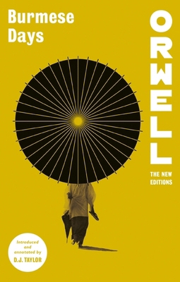 Burmese Days (Orwell: The New Editions) 1472133005 Book Cover