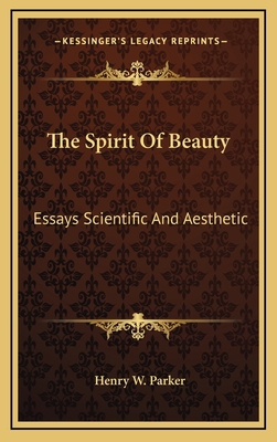 The Spirit Of Beauty: Essays Scientific And Aes... 1163448435 Book Cover