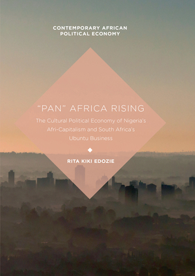 "Pan" Africa Rising: The Cultural Political Eco... 1349955450 Book Cover