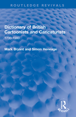 Dictionary of British Cartoonists and Caricatur... 1032195061 Book Cover