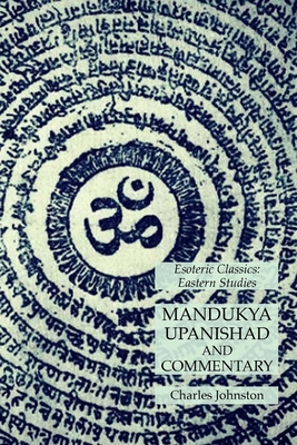 Mandukya Upanishad and Commentary: Esoteric Cla... 1631184970 Book Cover