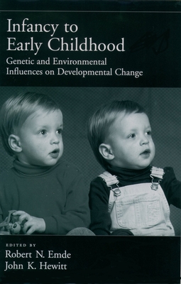 Infancy to Early Childhood: Genetic and Environ... 019513012X Book Cover