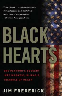 Black Hearts: One Platoon's Descent Into Madnes... 0307450767 Book Cover