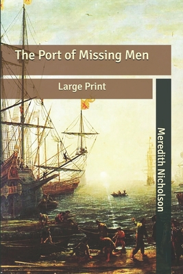 The Port of Missing Men: Large Print B084QK9354 Book Cover