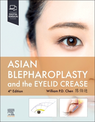 Asian Blepharoplasty and the Eyelid Crease 0323878768 Book Cover