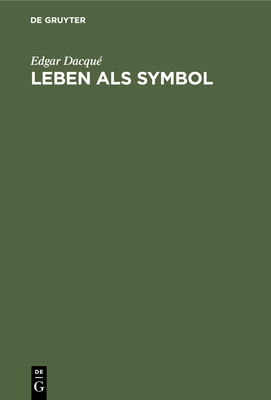 Leben ALS Symbol: Metaphysik Einer Entwicklungs... [German] 3486755935 Book Cover