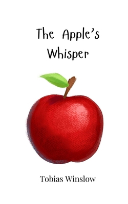 The Apple's Whisper 1805867733 Book Cover