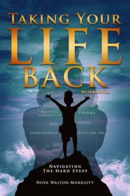 Taking Your Life Back Workbook 0999225146 Book Cover