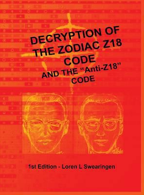 Decryption of the Zodiac Z18 Code: and the "Ant... 0692734260 Book Cover