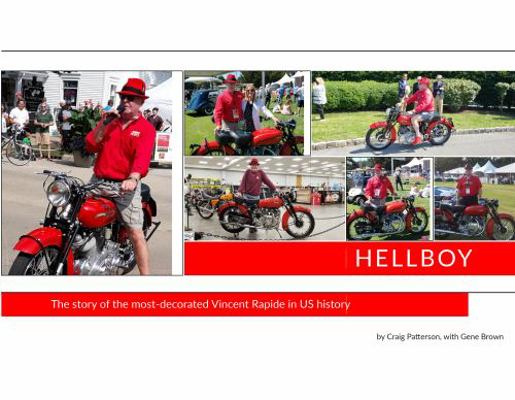 Hellboy : The Story of the Most-Decorated Vincent Rapide in US History