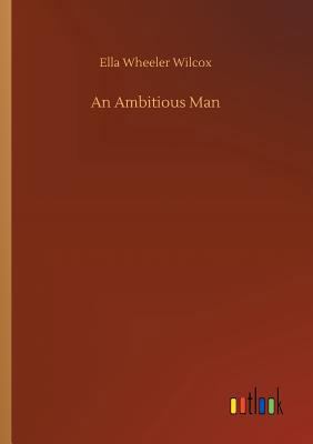 An Ambitious Man 3732657922 Book Cover
