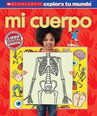 Scholastic Explora Tu Mundo: Mi Cuerpo: (spanis... [Spanish] 0545458854 Book Cover