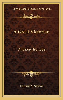 A Great Victorian: Anthony Trollope 1168646030 Book Cover